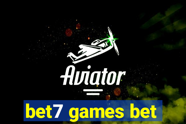bet7 games bet